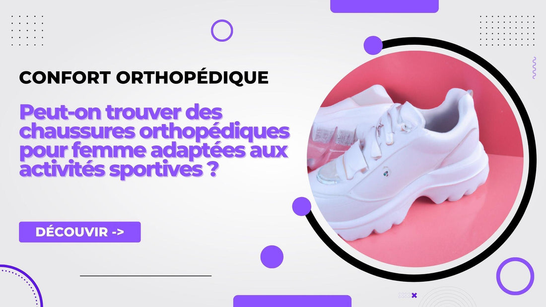 Peut-on trouver des chaussures orthopédiques pour femme adaptées aux activités sportives ? - Confort Orthopédique